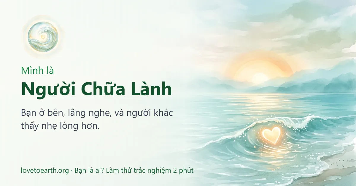 Thẻ: Mình là Người Chữa Lành — Bạn ở bên, lắng nghe, và người khác thấy nhẹ lòng hơn.