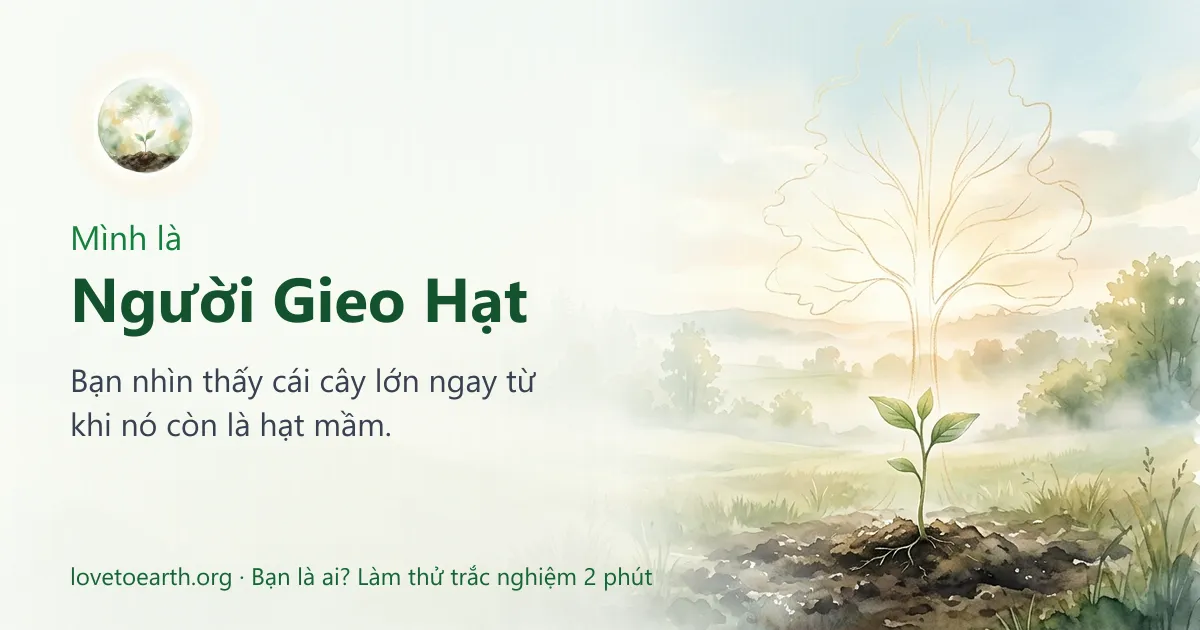 Thẻ: Mình là Người Gieo Hạt — Bạn nhìn thấy cái cây lớn ngay từ khi nó còn là hạt mầm.